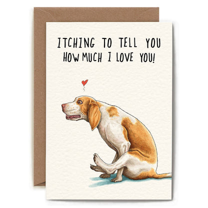 Itching Love Card - Valentine's Card - Romance