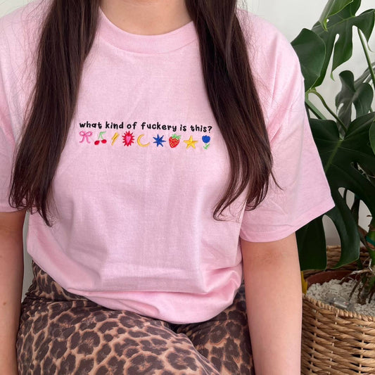 What Kind Of F*ckery Is This? Embroidered T-shirt