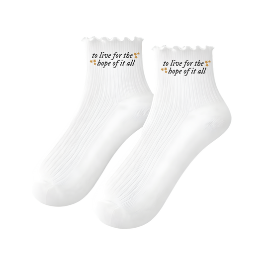 Ruffle Luxury Socks - To Live for the Hope of It All
