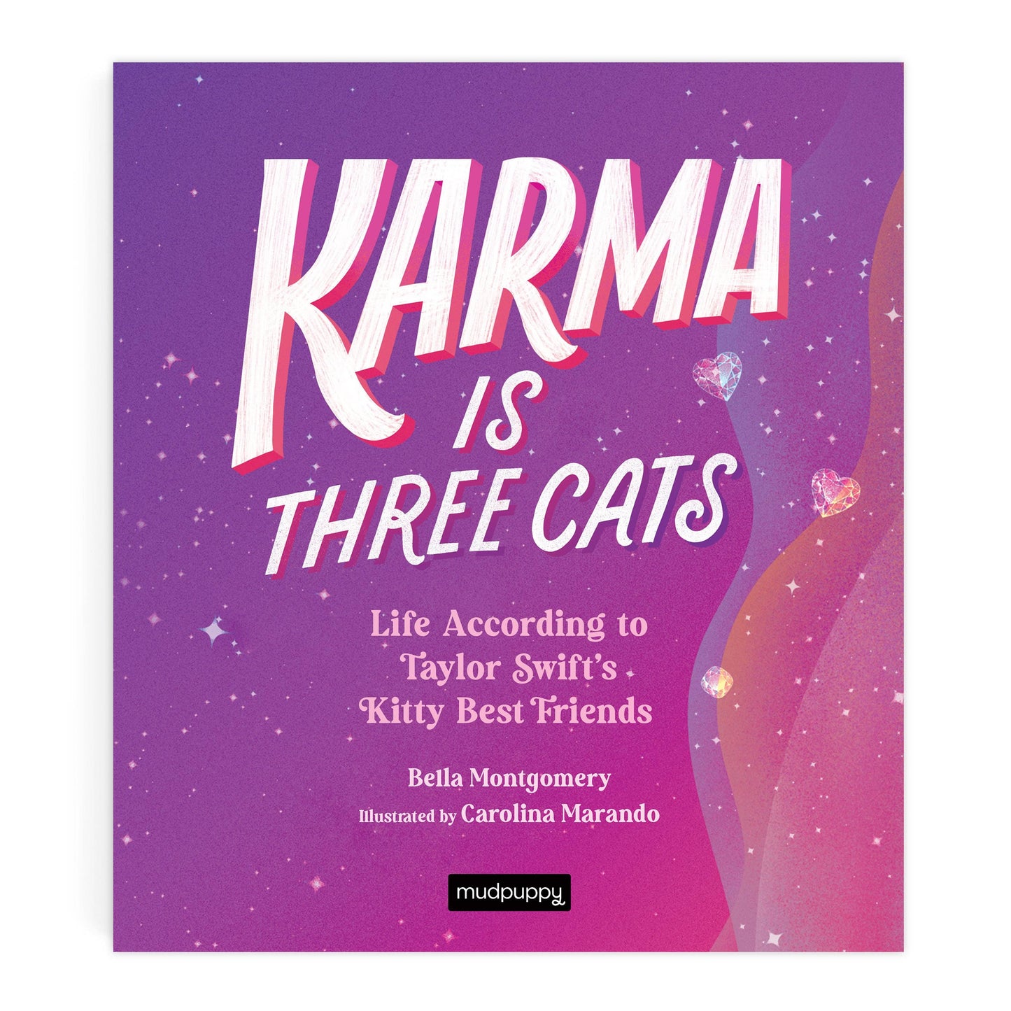 Karma Is Three Cats - Life According to Taylor Swift’s Kitty Best Friends (Hardback)