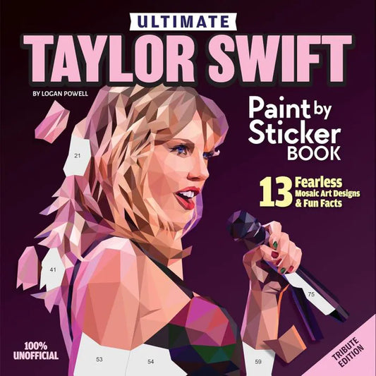 Ultimate Taylor Swift Paint by Sticker Book