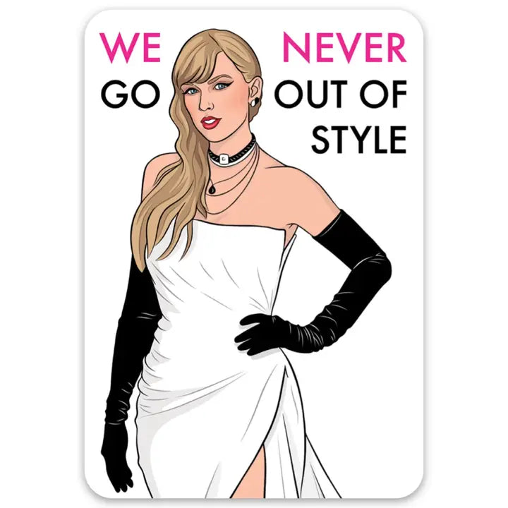 Taylor We Never Go Out of Style Die Cut Sticker