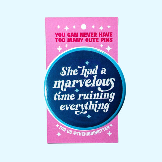 She Had A Marvelous Time (Taylor Swift!) Button Pin