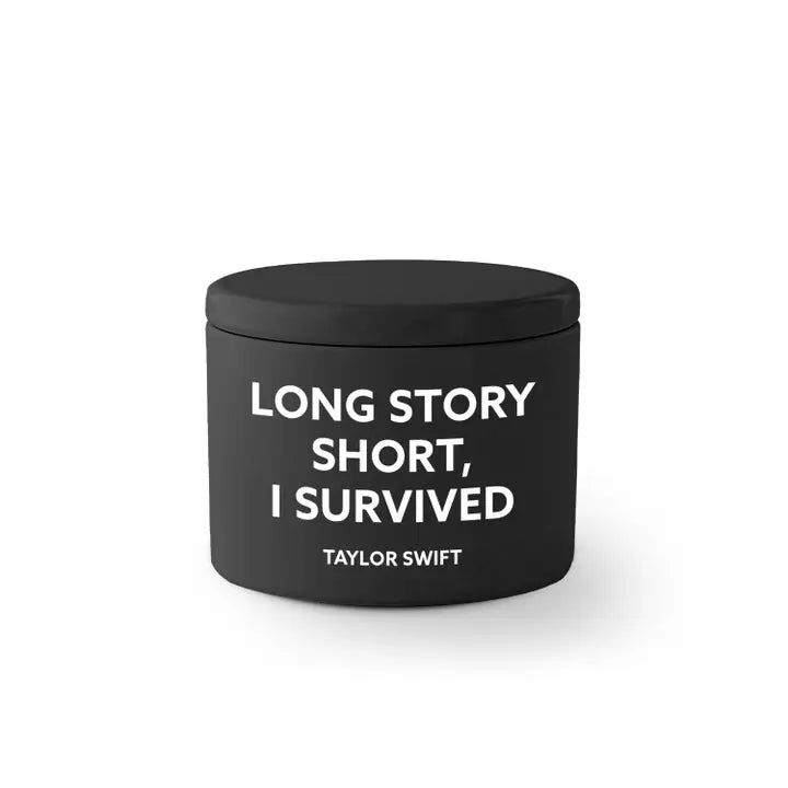 Long Story Short I Survived - Taylor Swift - Travel Candle