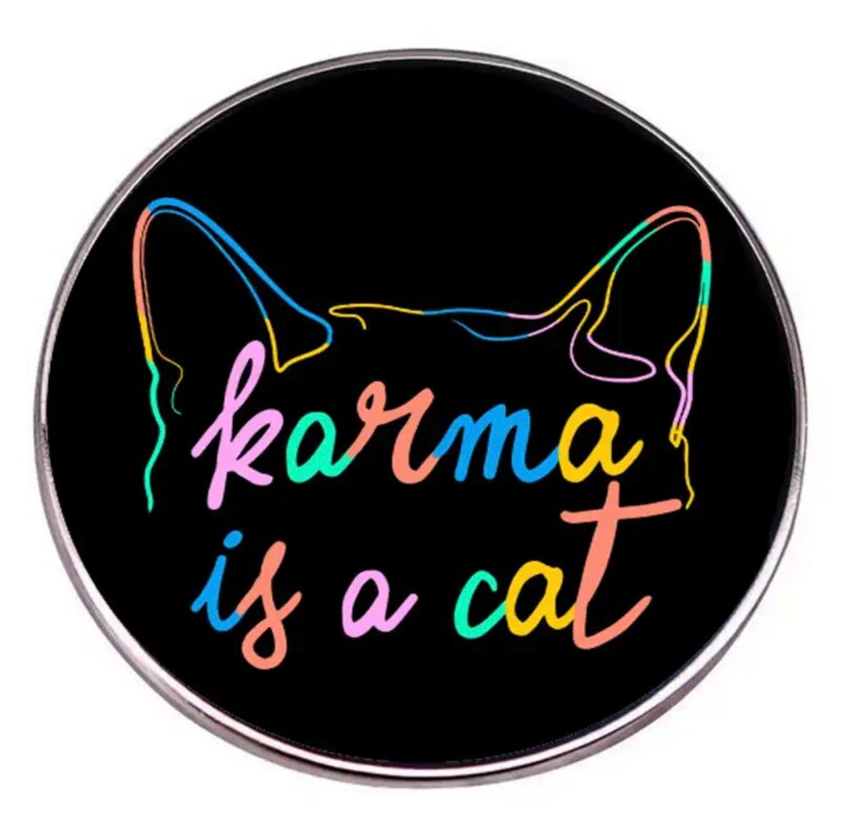 Karma is a Cat Enamel Pin