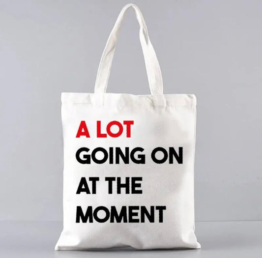 A Lot Going On At The Moment - Tote Bag
