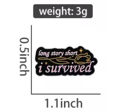 Taylor Swift Soft Enamel Pin - Long Story Short, I Survived