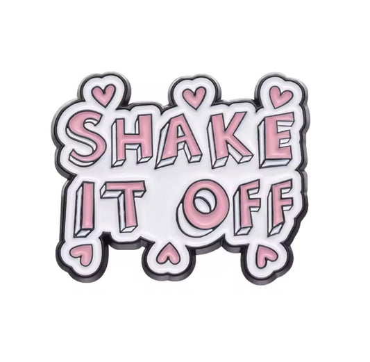 Shake It Off Soft Enamel Pin