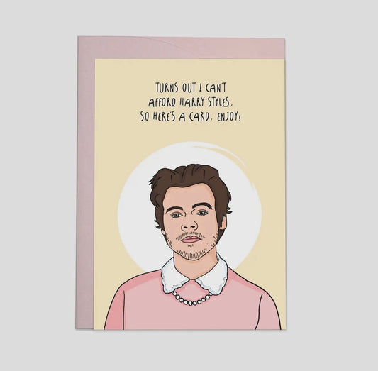 Can’t Afford Harry Styles Card