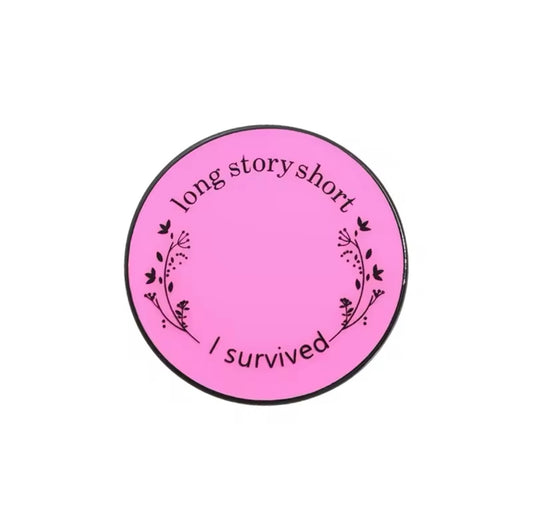 Long Story Short I Survived - Soft Enamel Pin