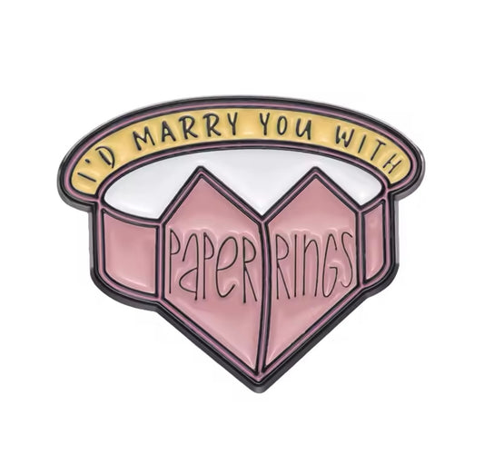 I’d Marry You With Paper Rings Enamel Pin