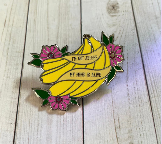 My Mind Is Alive Pin - Banana Pin - Funny Pin - Taylor Swift Pin