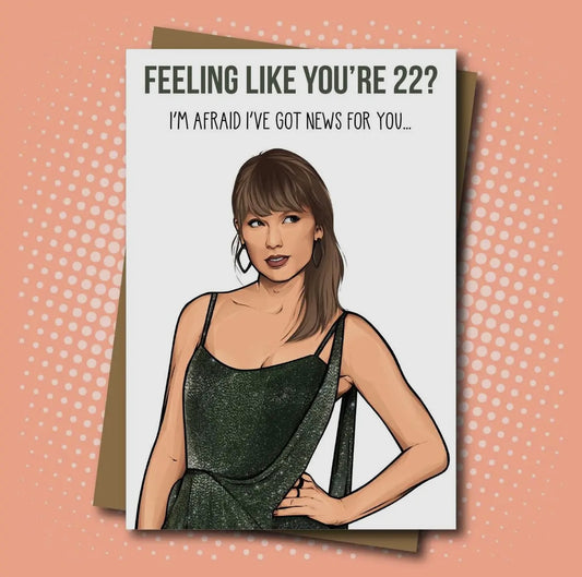 Taylor Swift Inspired Birthday Card - Feeling 22