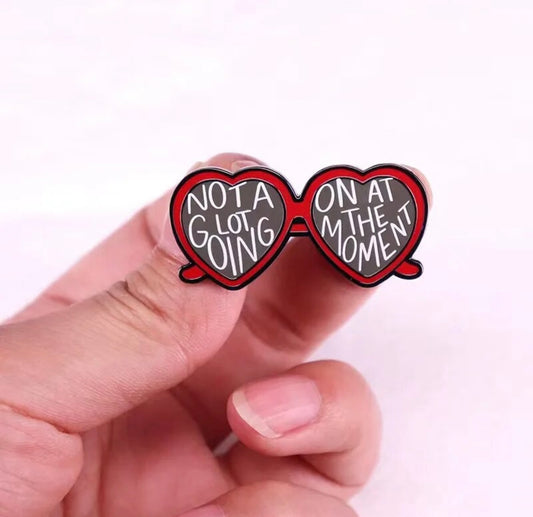 Taylor Swift Enamel Pin - Not A Lot A Going on at The Moment