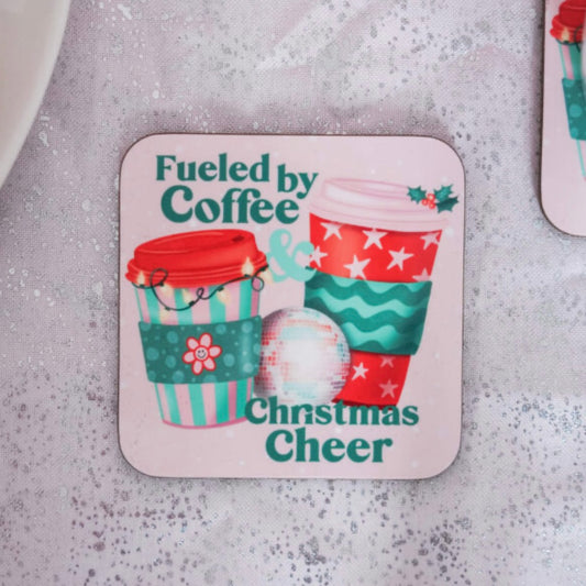 Fueled By Coffee and Christmas Cheer Coaster