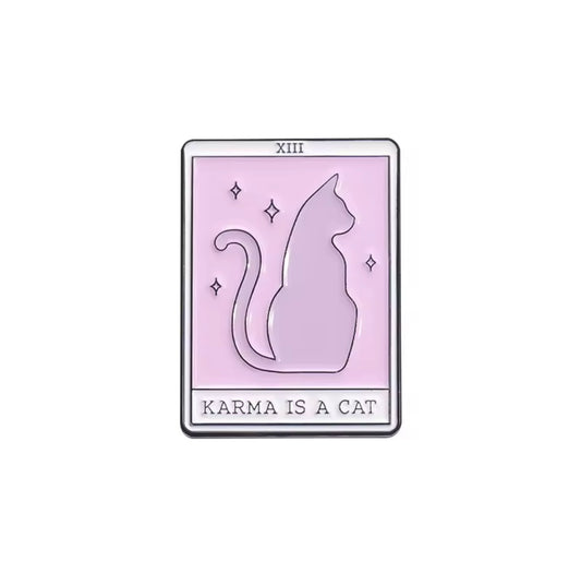 Karma Is a Cat Enamel Pin