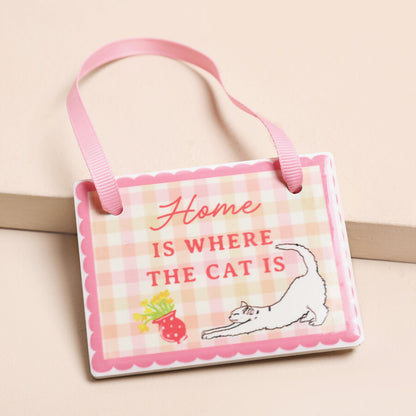 Home Is Where The Cat Is Hanging Decoration
