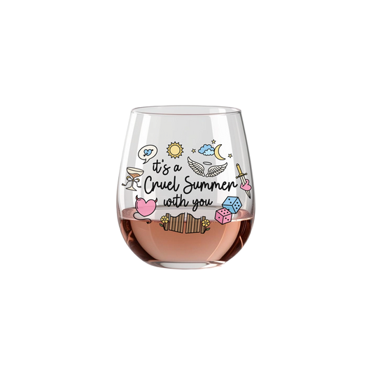 It's A Cruel Summer with You Wine Glass