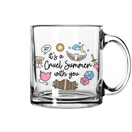 It's A Cruel Summer with You Glass Mug