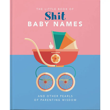 The Little Book of Shit Baby Names By Orange Hippo! (Hardback)