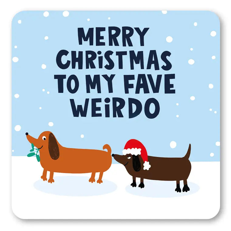 Funny Fave Weirdo Sausage Dog Coaster