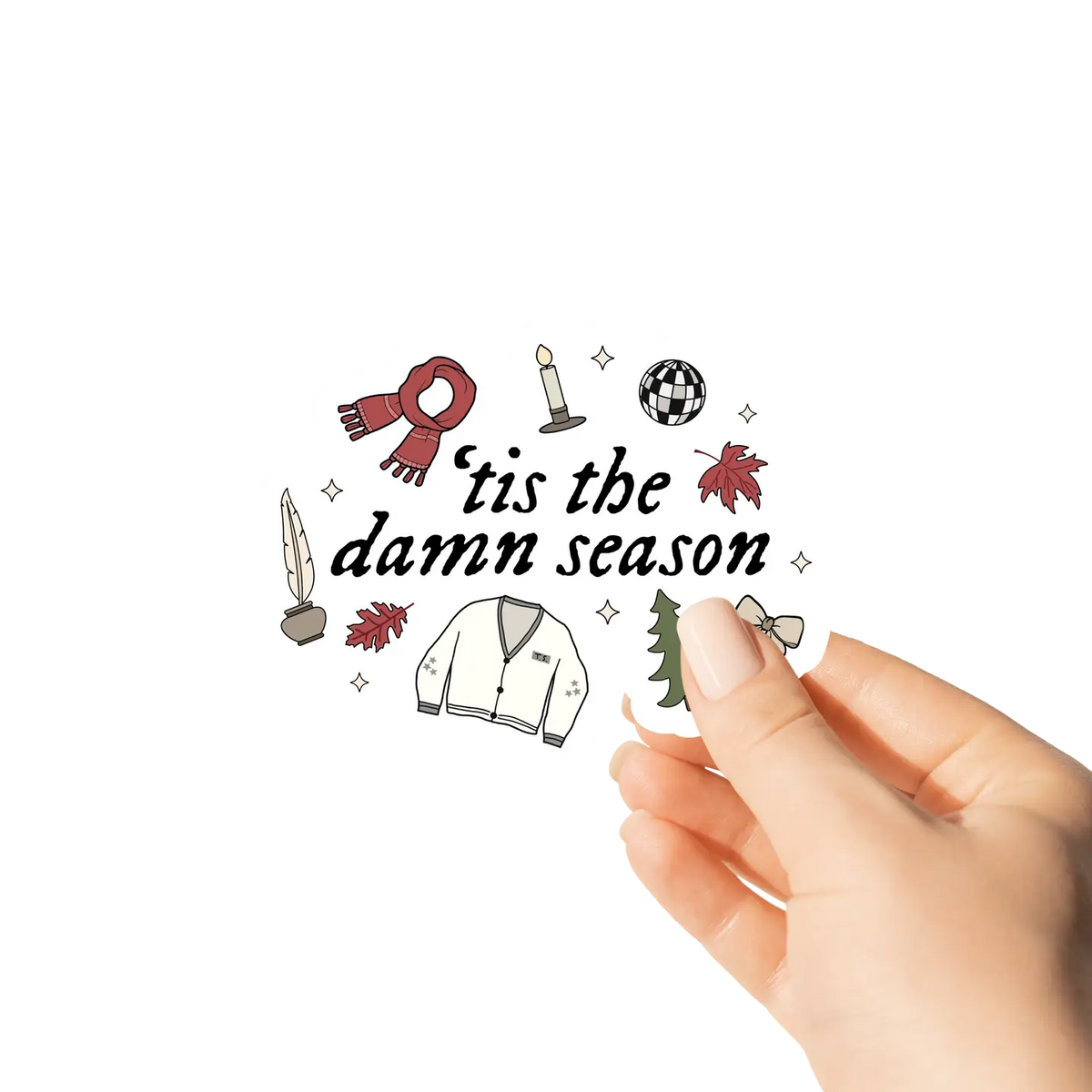 tis the Damn Season Sticker