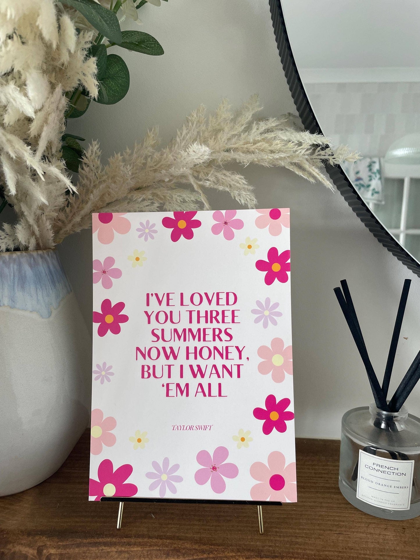 "I've loved you three summers now honey" Taylor Swift Print
