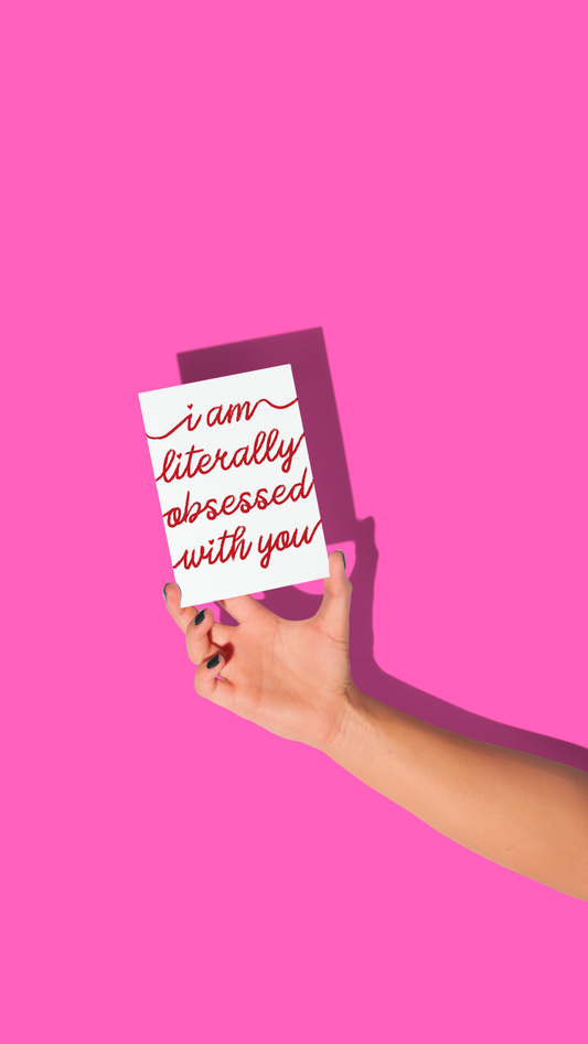 I Am Literally Obsessed With You Card - Valentines Funny Card Anniversary Love Greeting Card Partner Funny Gift Love You Card Anniversary