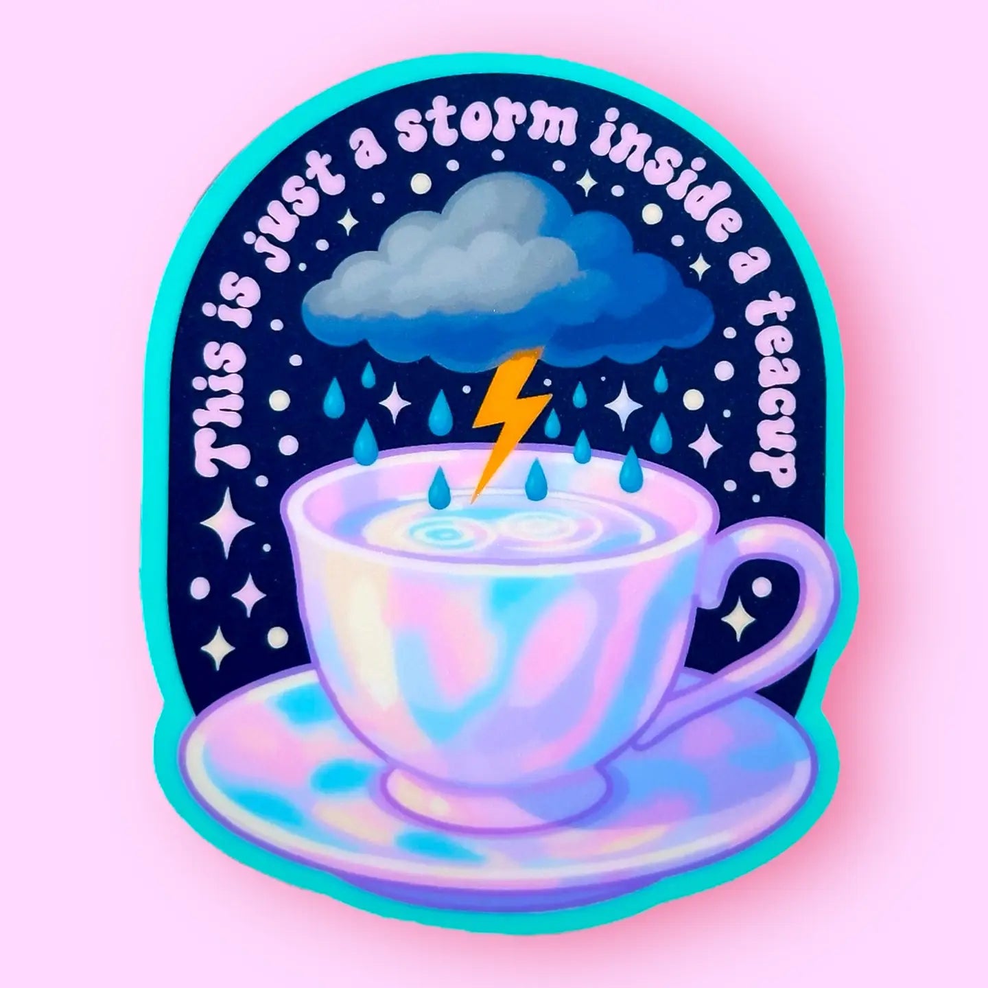 This Is Just A Storm Inside A Teacup - Sticker