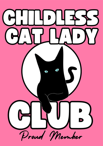 Childless cat lady club print