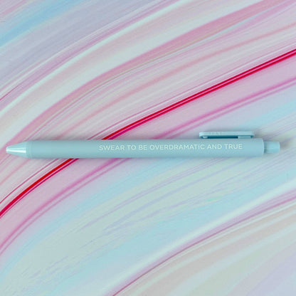 Swear to be overdramatic and true gel pen