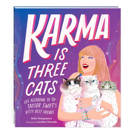 Karma Is Three Cats - Life According to Taylor Swift’s Kitty Best Friends (Hardback)