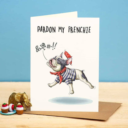 Pardon My Frenchie Card - Everyday Card - Funny