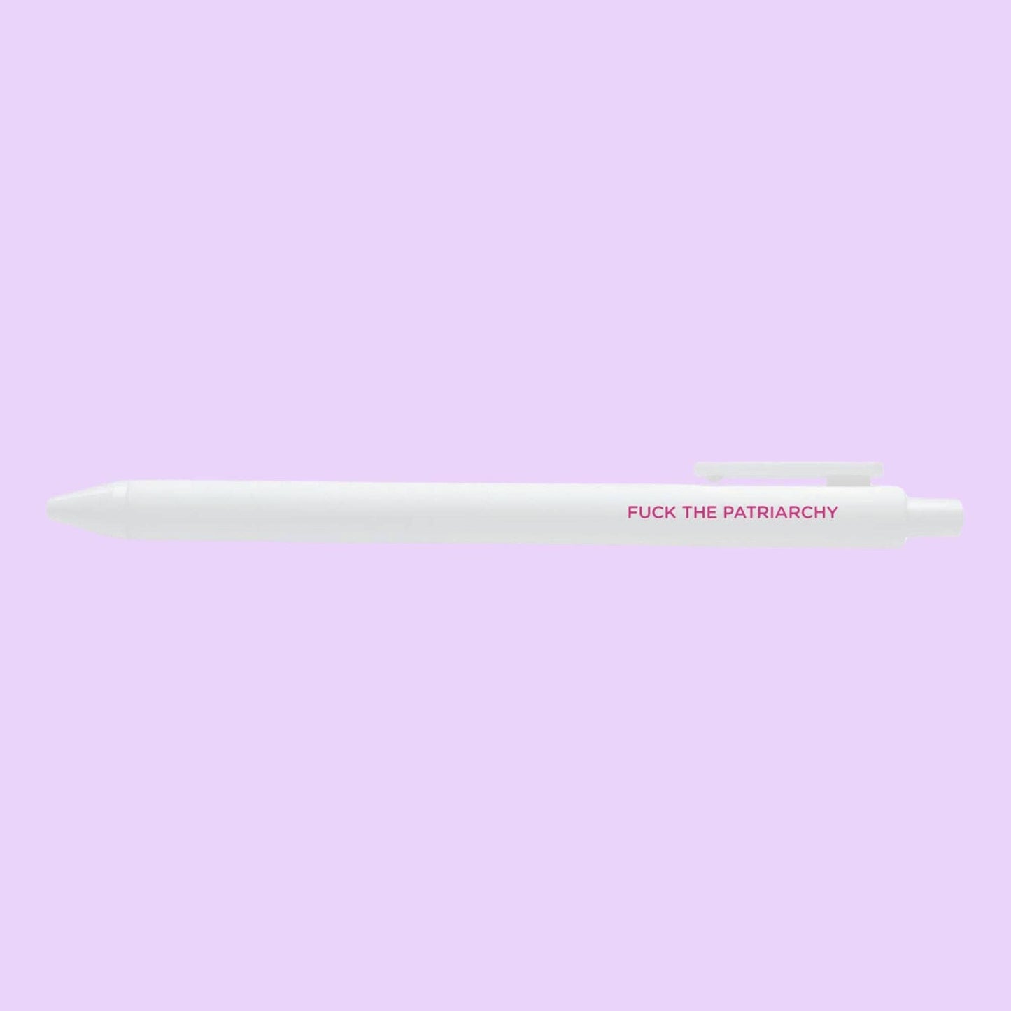 Fuck the patriarchy pen