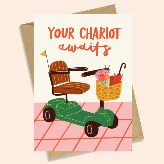 CHARIOT AWAITS - FUNNY BIRTHDAY CARD