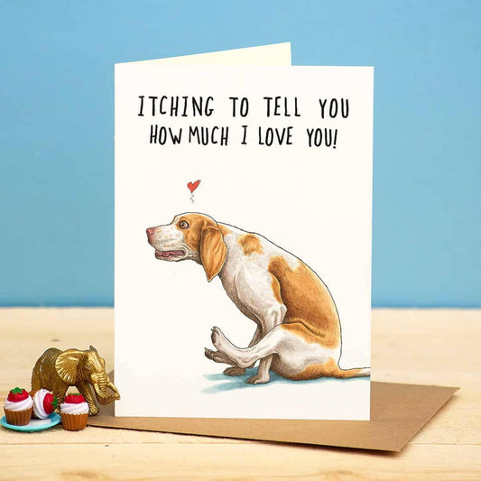 Itching Love Card - Valentine's Card - Romance