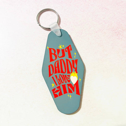 Motel Keyring - But Daddy I Love Him