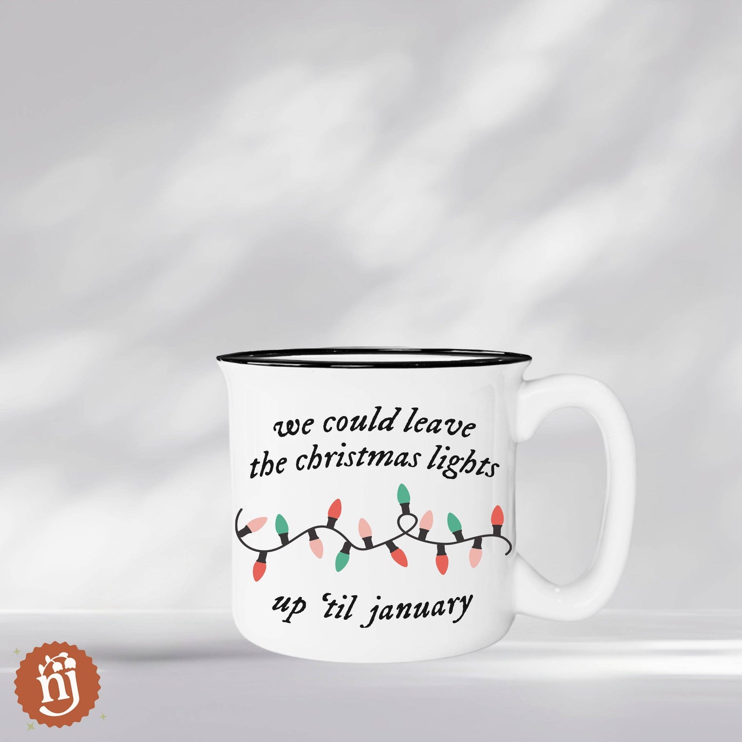 PREPRODER - We Could Leave the Christmas Lights Up Ceramic Campfire Mug