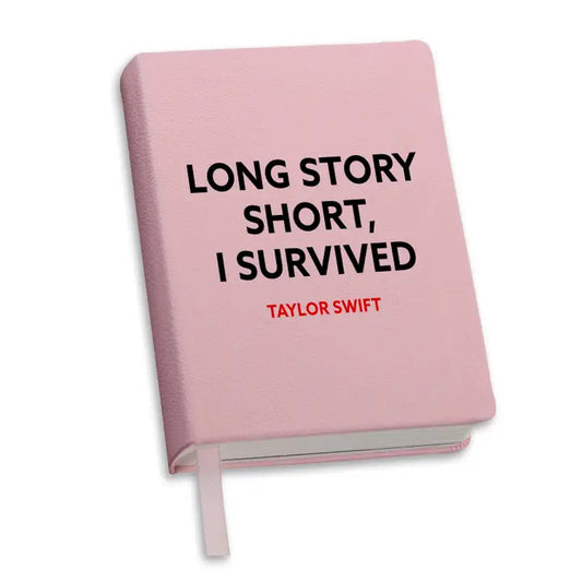 Long Story Short, I Survived - Taylor Swift - Journal
