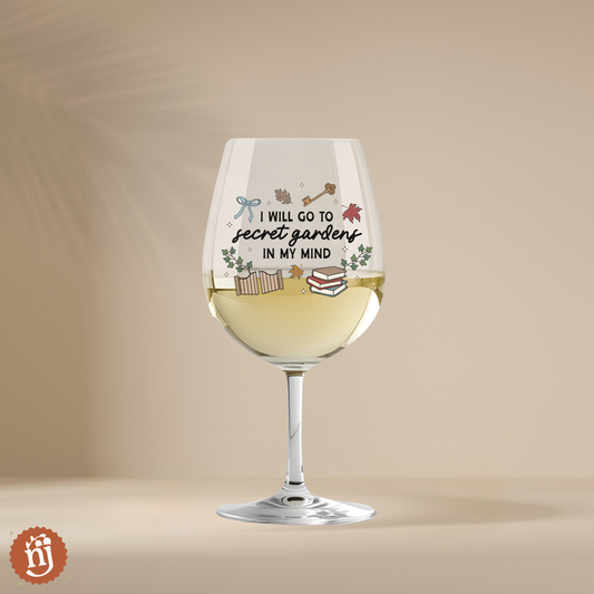 PREORDER - I Will Go to Secret Gardens in My Mind Wine Glass