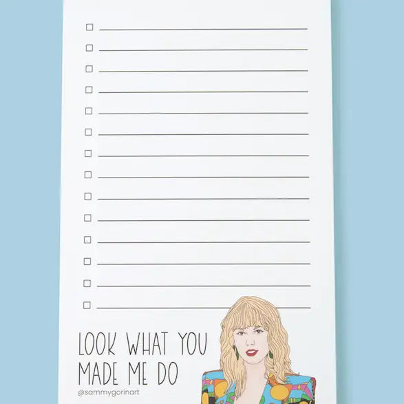 Taylor Swift Notepad - Look What You Made Me To-Do