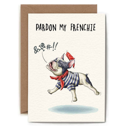 Pardon My Frenchie Card - Everyday Card - Funny