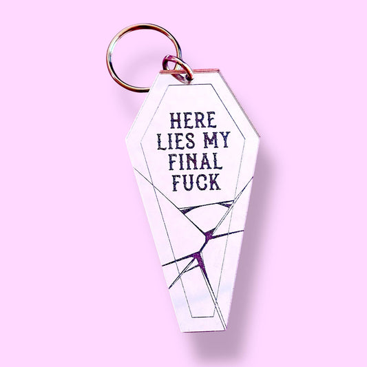 Here Lies My Final Fuck - Coffin Mirror Keychain