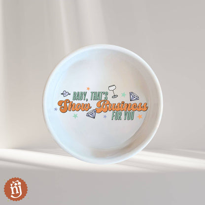 Taylor Inspired That's Show Business for You Trinket Dish