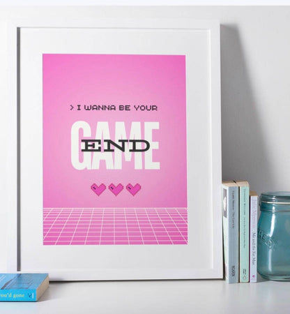 "I Wanna Be Your End Game" Taylor Swift Inspire Art Print